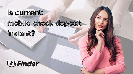 Is Current’s Mobile Check Deposit Instant?