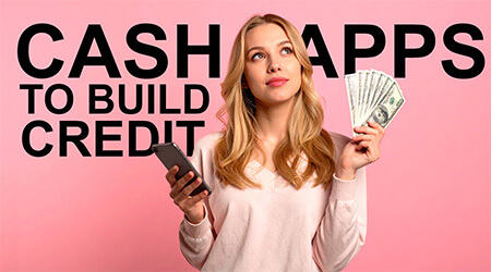 Cash Advance Apps That Report to Credit Bureaus