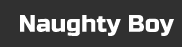 Naughty Boy